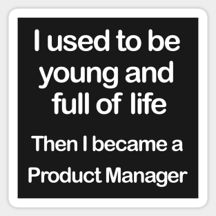 Full of Life Product Manager Sticker